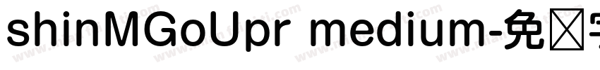 shinMGoUpr medium字体转换